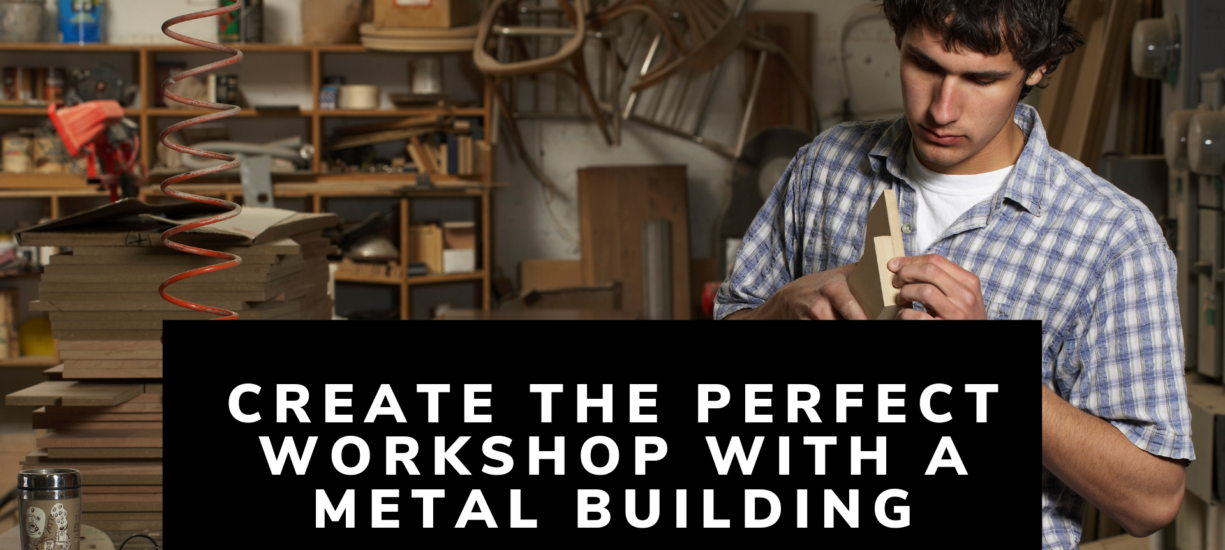 metal building as a workshop